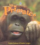 Couverture du livre « Les primates » de Bobbie Kalman et Heather Levigne aux éditions Bayard Canada