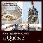 Couverture du livre « Une histoire religieuse du Québec » de Lucien Lemieux et Marianne Mcewen aux éditions Novalis
