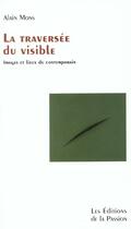 Couverture du livre « La Traversee Du Visible » de Alain Mons aux éditions Passion