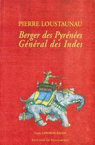 Couverture du livre « Pierre Loustaunau, berger des Pyrénées, général des Indes » de Louis Laborde-Balen aux éditions Faucompret