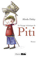 Couverture du livre « Le voyage initiatique de piti » de Alinda Dufey aux éditions Elzevir
