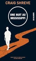 Couverture du livre « Une Nuit Au Mississipi. » de Shreve Craig aux éditions Les Allusifs
