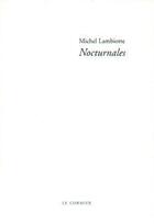 Couverture du livre « Nocturnales » de Michel Lambiotte aux éditions Cormier