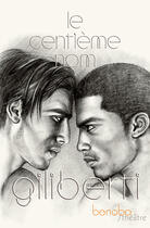 Couverture du livre « Le Centieme Nom » de Michel Giliberti aux éditions Bonobo