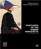 Couverture du livre « Postcards of the Wiener Werkstätte ; a catalogue raisonné » de Elizabeth Schmuttermeier aux éditions Hatje Cantz