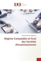 Couverture du livre « Regime comptable et fical des societes d'investissements » de Abdesslem M W. aux éditions Editions Universitaires Europeennes