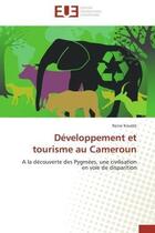 Couverture du livre « Developpement et tourisme au cameroun » de Kouete-R aux éditions Editions Universitaires Europeennes