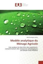 Couverture du livre « Modele analytique du menage agricole » de Lufutu-A aux éditions Editions Universitaires Europeennes