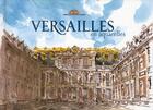 Couverture du livre « Versailles en aquarelle » de Valerie Bajou et Jack Tow aux éditions Officina