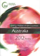 Couverture du livre « Energy polices of IEA countries : Australia ; 2012 review » de Ocde aux éditions Ocde