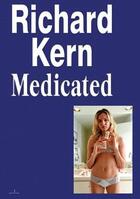 Couverture du livre « Richard kern medicated » de Richard Kern aux éditions Ape Art Paper