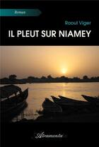 Couverture du livre « Il pleut sur niamey » de Raoul Viger aux éditions Atramenta