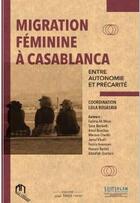 Couverture du livre « Migration féminine à Casablanca entre autonomie et précarité » de Leila Bouasria aux éditions Eddif Maroc