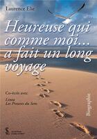 Couverture du livre « Heureuse qui comme moi ... a fait un long voyage » de Elie Laurence aux éditions Sydney Laurent