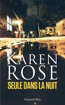 Couverture du livre « Seule dans la nuit » de Karen Rose aux éditions Harpercollins