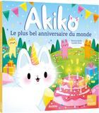 Couverture du livre « Akiko : le plus bel anniversaire du monde » de Beatrice Ruffie et Ophelie Ortal aux éditions Auzou