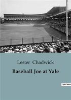 Couverture du livre « Baseball Joe at Yale » de Lester Chadwick aux éditions Culturea