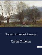 Couverture du livre « Cartas Chilenas » de Tomaz Antonio Gonzaga aux éditions Culturea