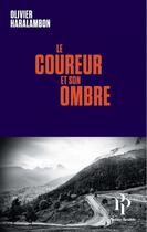 Couverture du livre « Le coureur et son ombre » de Olivier Haralambon aux éditions Premier Parallele