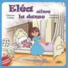 Couverture du livre « Eléa aime la danse » de Etienne Liebig et Maurice Antunes aux éditions A&h