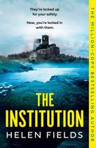 Couverture du livre « THE INSTITUTION » de Helen Fields aux éditions Harper Collins Uk