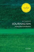 Couverture du livre « Journalism: A Very Short Introduction » de Hargreaves Ian aux éditions Oup Oxford