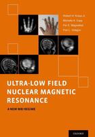 Couverture du livre « Ultra-Low Field Nuclear Magnetic Resonance: A New MRI Regime » de Volegov Petr aux éditions Oxford University Press Usa