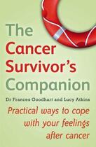 Couverture du livre « The Cancer Survivor's Companion » de Atkins Lucy aux éditions Little Brown Book Group Digital