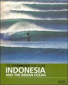 Couverture du livre « The stormrider surf guide ; Indonesia and the Indian ocean » de  aux éditions Low Pressure