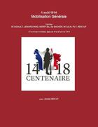 Couverture du livre « 1 aout 1914 - mobilisation generale » de Renouf Daniele aux éditions Lulu