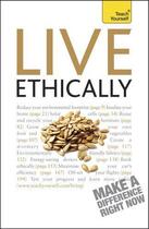 Couverture du livre « Live Ethically: Teach Yourself » de Macbride Peter aux éditions Hodder Education Digital