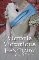 Couverture du livre « Victoria Victorious » de Plaidy Jean aux éditions Random House Digital