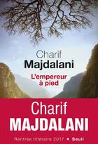 Couverture du livre « L'empereur à pied » de Charif Majdalani aux éditions Seuil