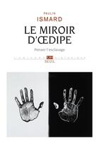Couverture du livre « Le miroir d'Oedipe : Penser l'esclavage » de Paulin Ismard aux éditions Seuil