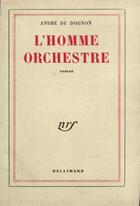 Couverture du livre « L'homme orchestre » de Du Dognon Andre aux éditions Gallimard