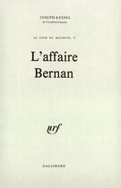 Couverture du livre « Le tour du malheur t.2 ; l'affaire Bernan » de Joseph Kessel aux éditions Gallimard