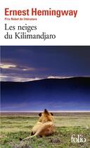 Couverture du livre « Les neiges du Kilimandjaro ; dix indiens » de Ernest Hemingway aux éditions Folio