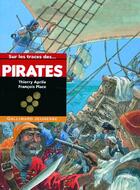 Couverture du livre « Sur les traces des pirates » de François Place et Thierry Aprile aux éditions Gallimard-jeunesse