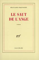 Couverture du livre « Le saut de l'ange » de Maunoury Jean-Louis aux éditions Gallimard