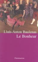 Couverture du livre « Le bonheur » de Baulenas Lluis Anton aux éditions Flammarion