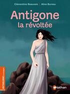 Couverture du livre « Antigone, la révoltée » de Clementine Beauvais aux éditions Nathan