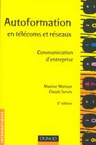 Couverture du livre « Autoformation En Telecoms Et Reseaux ; Communication D'Entreprise » de Maiman aux éditions Dunod