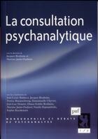 Couverture du livre « La consultation psychanalytique » de Martine Janin-Oudinot et Jacques Bouhsira aux éditions Puf