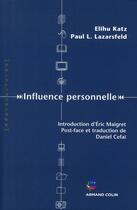 Couverture du livre « Les influences personnelles » de Elihu Katz et Paul L. Lazarsfeld aux éditions Armand Colin