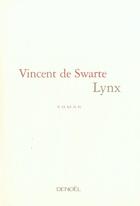 Couverture du livre « Lynx » de Vincent De Swarte aux éditions Denoel