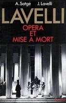 Couverture du livre « Lavelli, opera et mise a mort » de Lavelli/Satge aux éditions Fayard