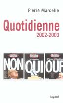 Couverture du livre « Quotidienne 2002-2003 » de Pierre Marcelle aux éditions Fayard