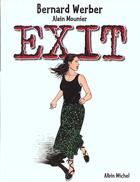 Couverture du livre « Exit t.1 » de Alain Mounier et Bernard Werber et Eric Puech aux éditions Glenat