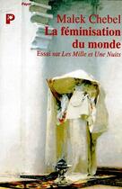 Couverture du livre « La féminisation du monde » de Malek Chebel aux éditions Payot