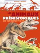 Couverture du livre « Les animaux préhistoriques en 130 questions » de  aux éditions Lito